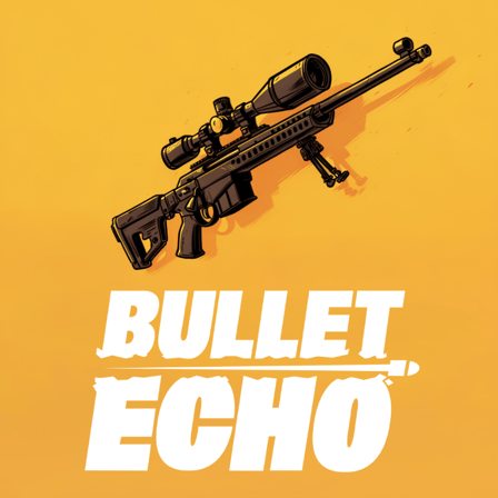 Bullet Echo